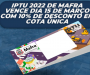 IPTU 2022 de Mafra vence dia 15 de março com 10 por cento de desconto, em cota única